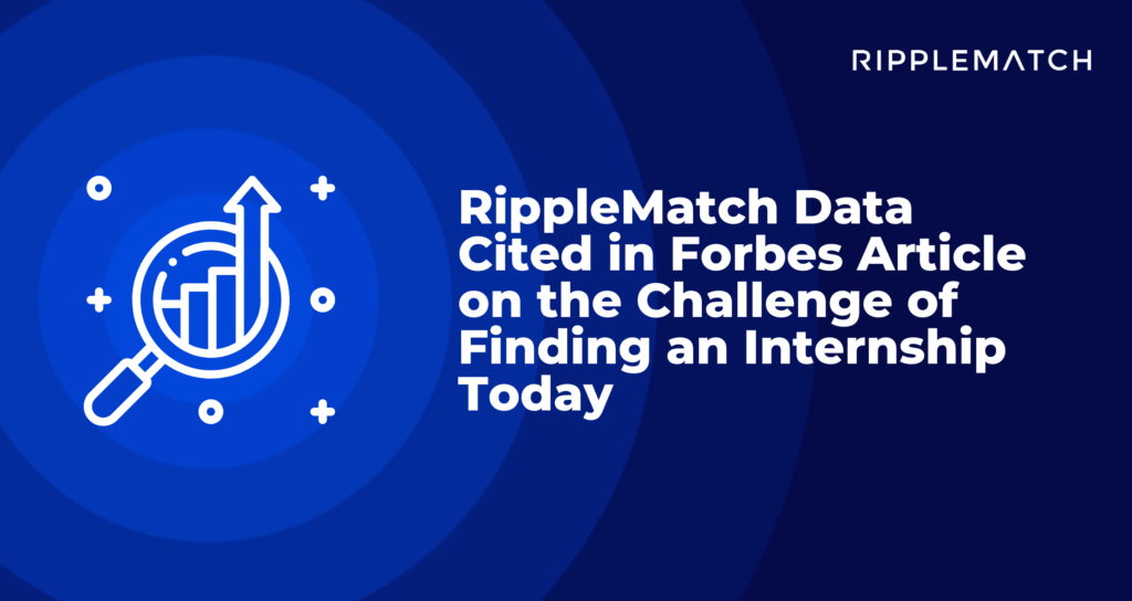 RippleMatch Data Cited in Forbes Article on the Challenge of Finding an Internship Today